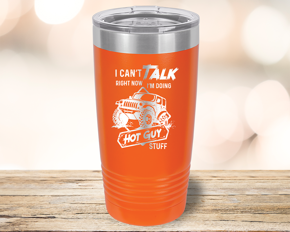 I Can't Talk Right Now, I'm Doing Hot Guy Stuff Jeep 20 Ounce Laser Etched  Tumbler